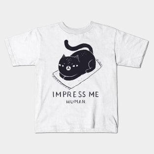 Impress Me Kids T-Shirt